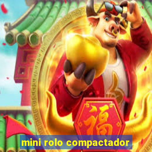 mini rolo compactador